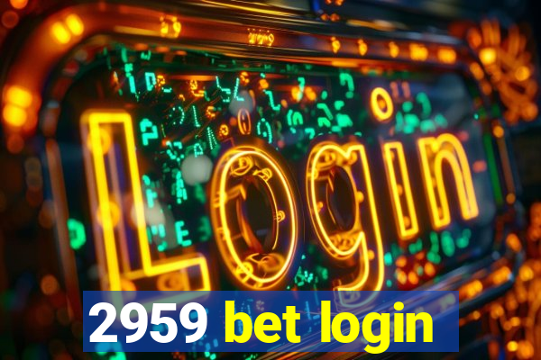 2959 bet login