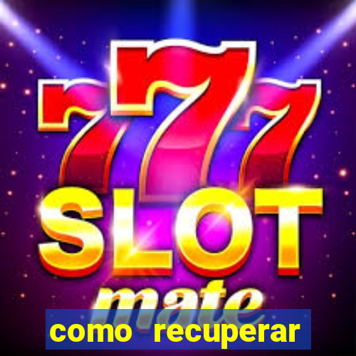 como recuperar conta no 7games