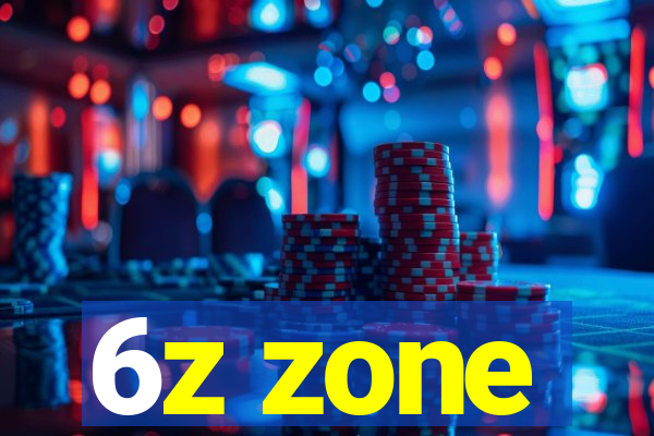 6z zone