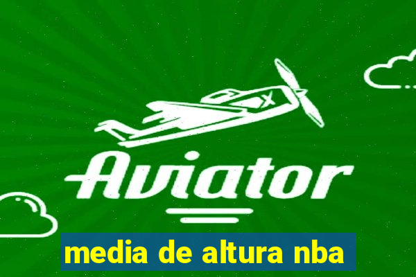 media de altura nba