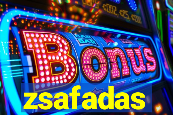 zsafadas