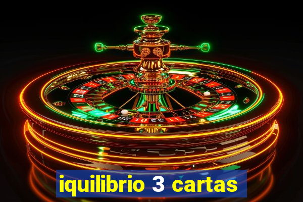 iquilibrio 3 cartas