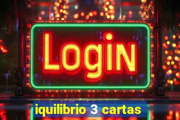 iquilibrio 3 cartas