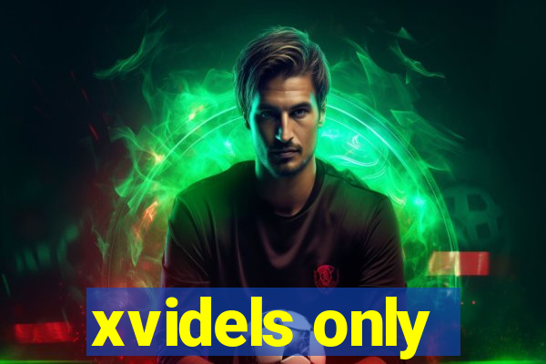 xvidels only