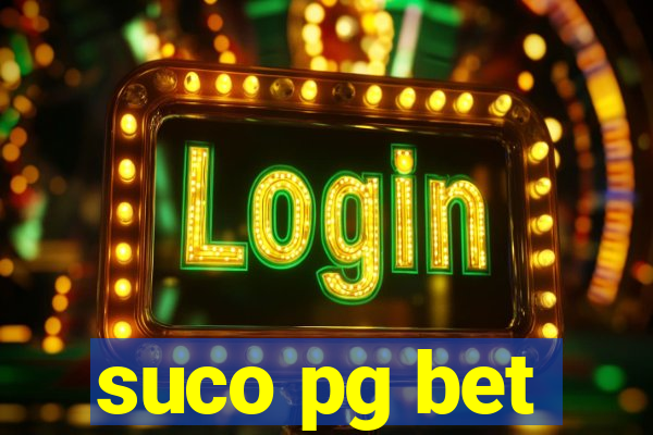 suco pg bet