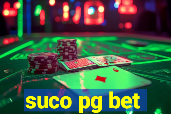suco pg bet