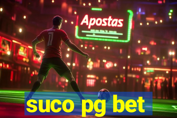 suco pg bet