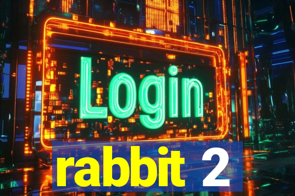 rabbit 2