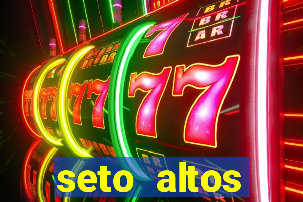 seto altos parametros para mim e para os outros