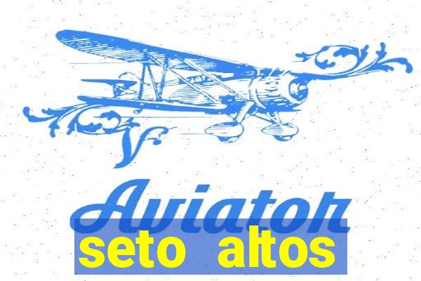 seto altos parametros para mim e para os outros