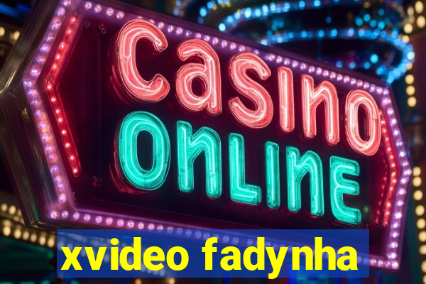 xvideo fadynha