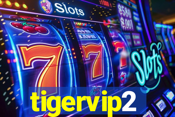 tigervip2