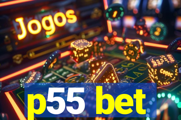p55 bet