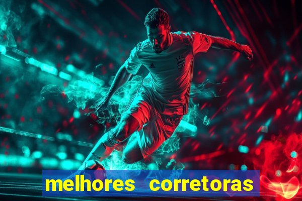 melhores corretoras de valores