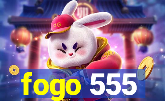 fogo 555