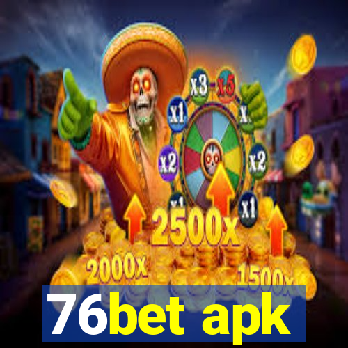 76bet apk