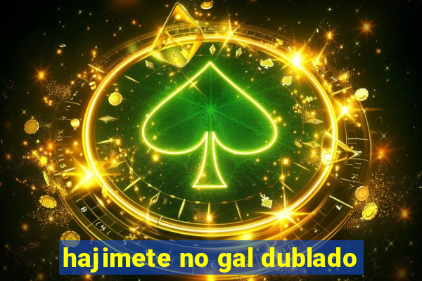 hajimete no gal dublado