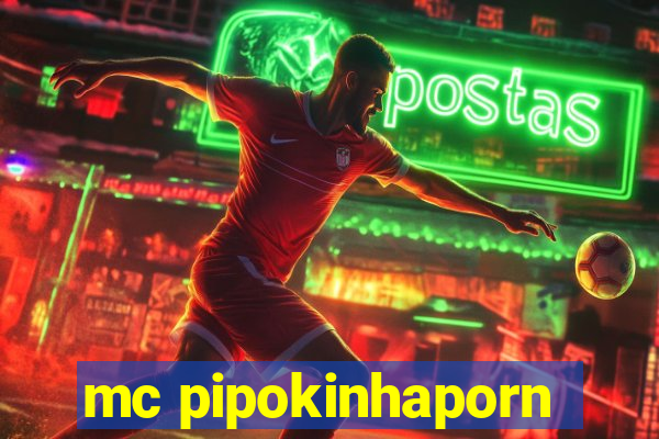 mc pipokinhaporn