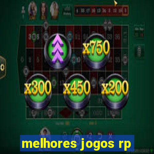 melhores jogos rp