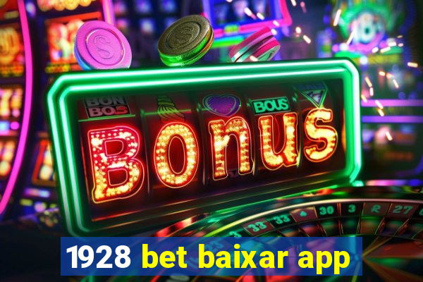 1928 bet baixar app