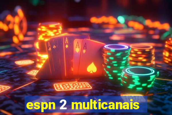 espn 2 multicanais