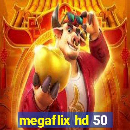 megaflix hd 50