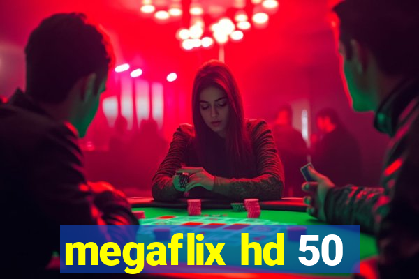 megaflix hd 50