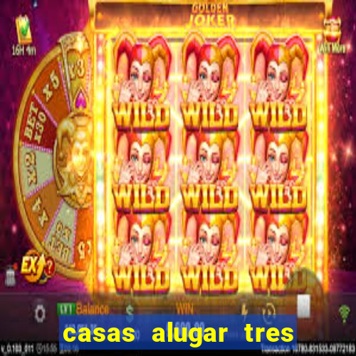 casas alugar tres lagoas ms