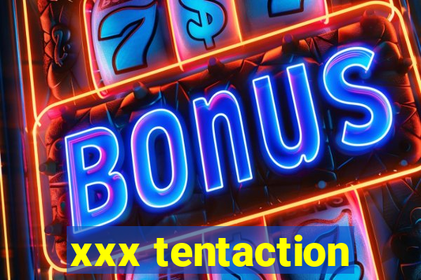 xxx tentaction
