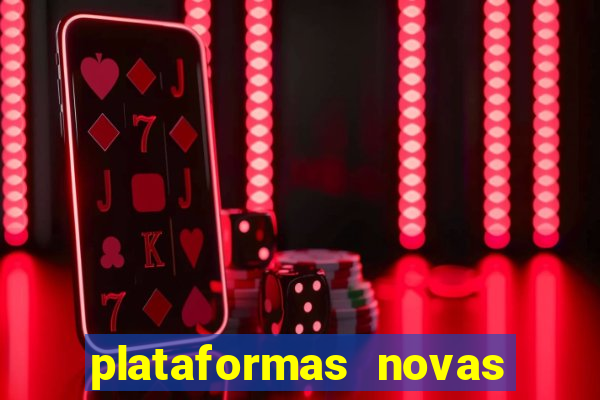 plataformas novas de apostas