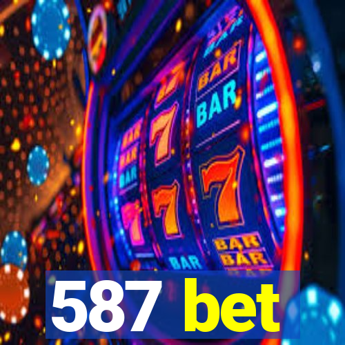 587 bet
