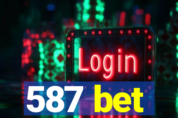 587 bet