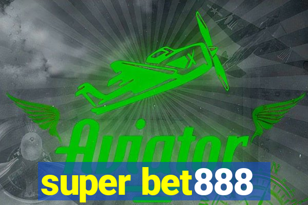 super bet888