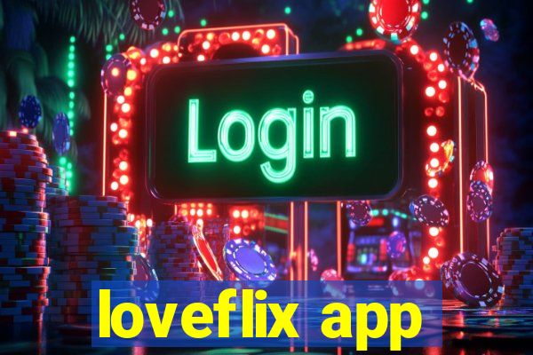 loveflix app