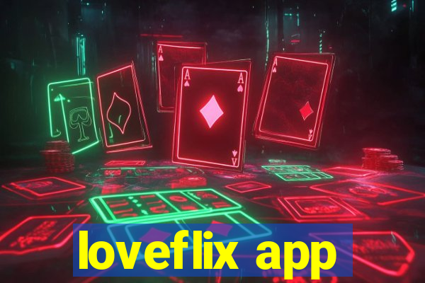 loveflix app