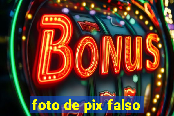 foto de pix falso