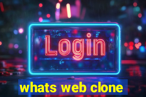 whats web clone