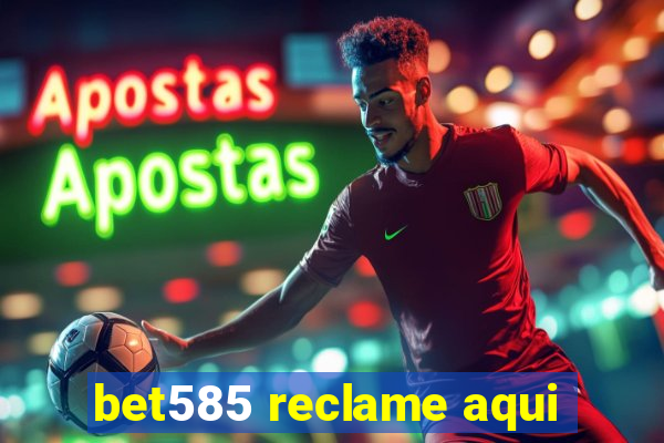bet585 reclame aqui