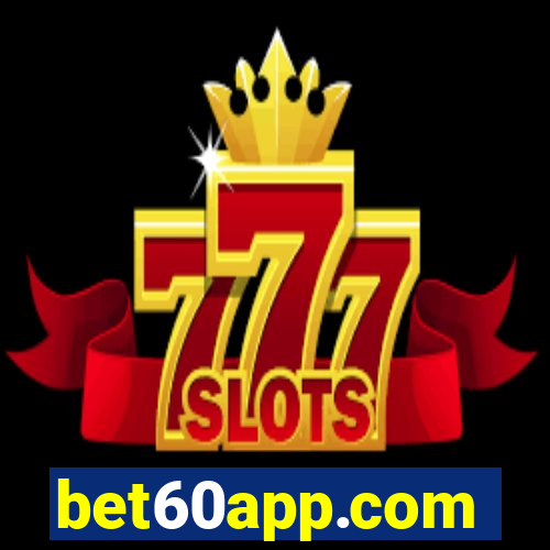 bet60app.com