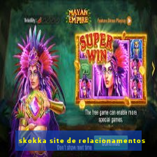 skokka site de relacionamentos