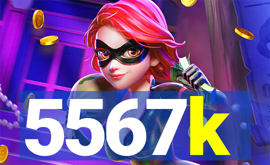 5567k