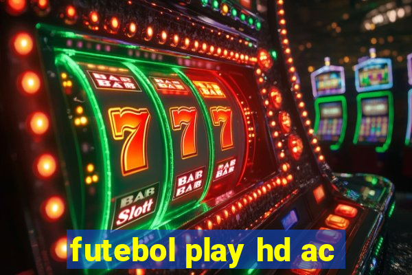 futebol play hd ac