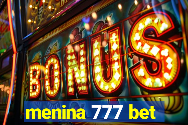 menina 777 bet