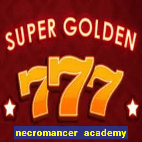 necromancer academy pt br