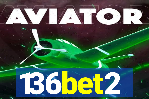 136bet2