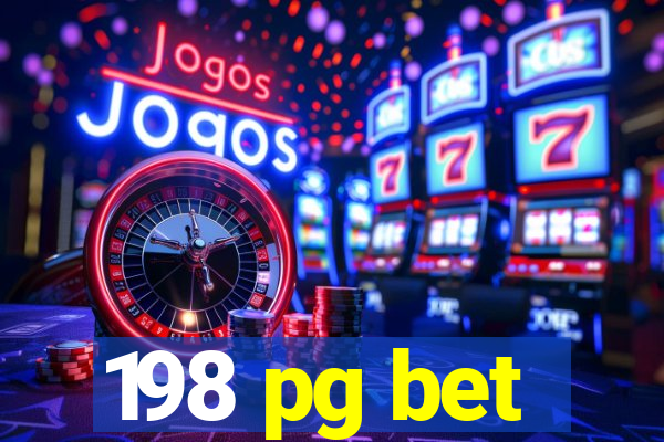 198 pg bet