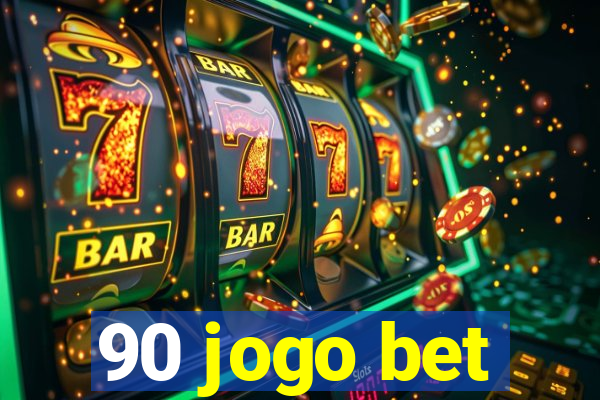 90 jogo bet
