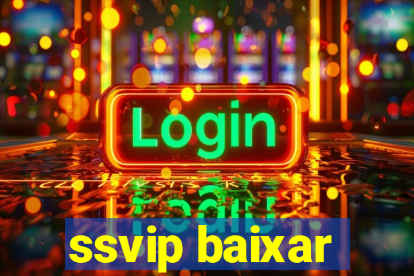 ssvip baixar
