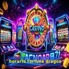 horario fortune dragon