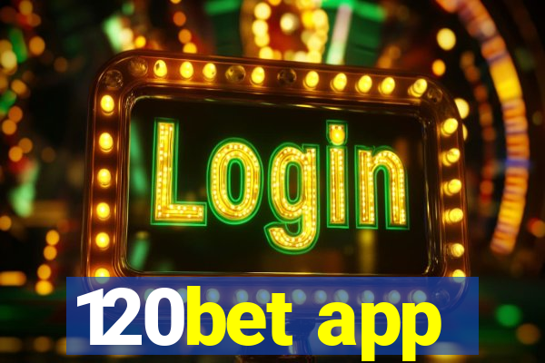 120bet app